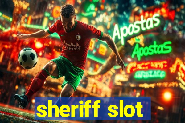 sheriff slot