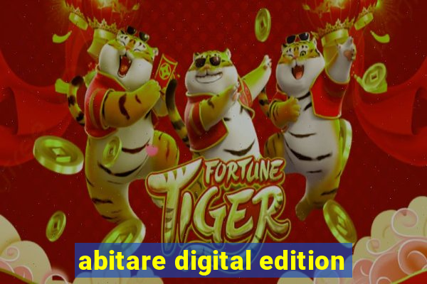 abitare digital edition