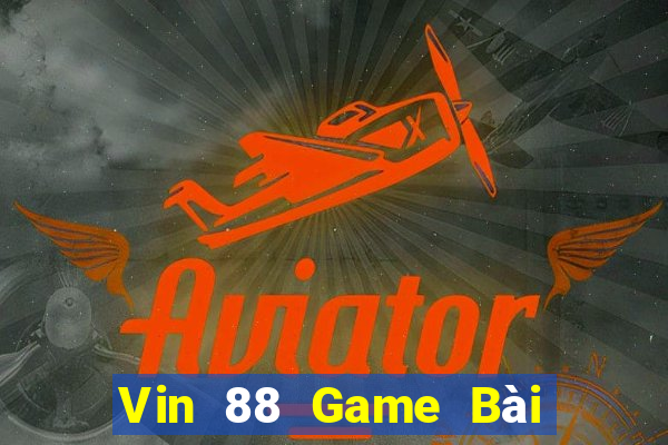 Vin 88 Game Bài Quốc Tế