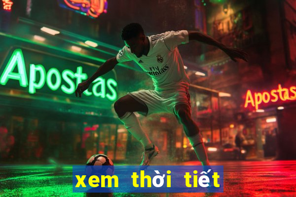 xem thời tiết 7 ngày tới