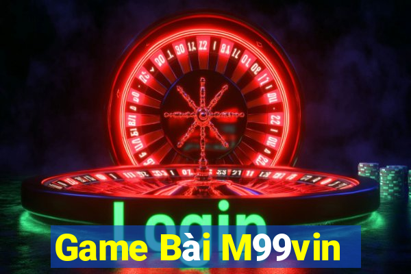 Game Bài M99vin