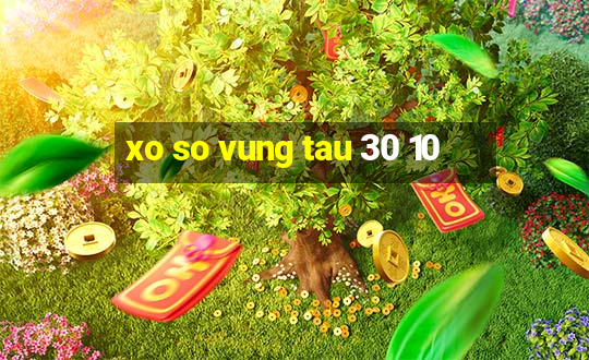 xo so vung tau 30 10