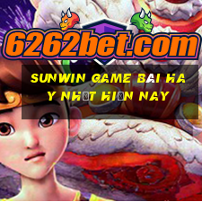 Sunwin Game Bài Hay Nhất Hiện Nay