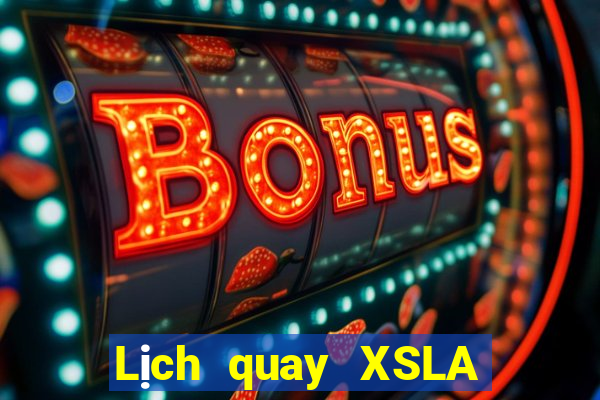 Lịch quay XSLA ngày 30