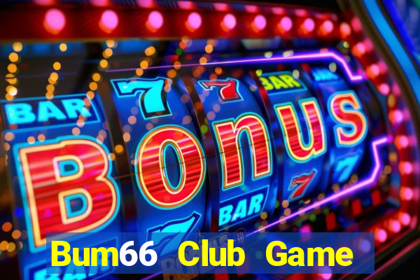 Bum66 Club Game Bài Xóc Đĩa