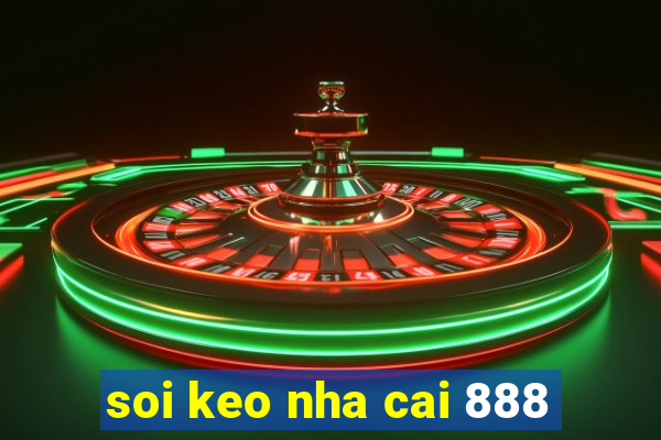 soi keo nha cai 888