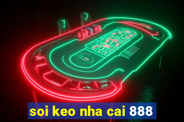 soi keo nha cai 888