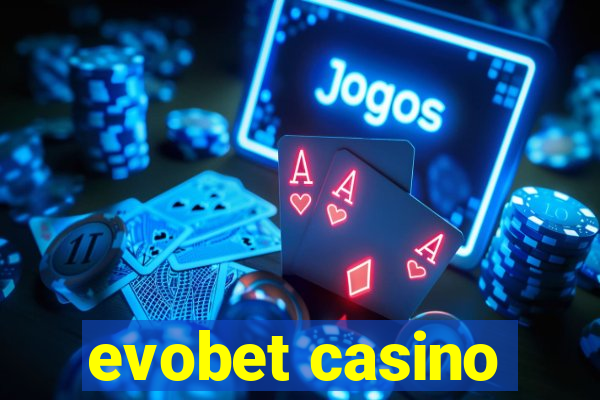 evobet casino