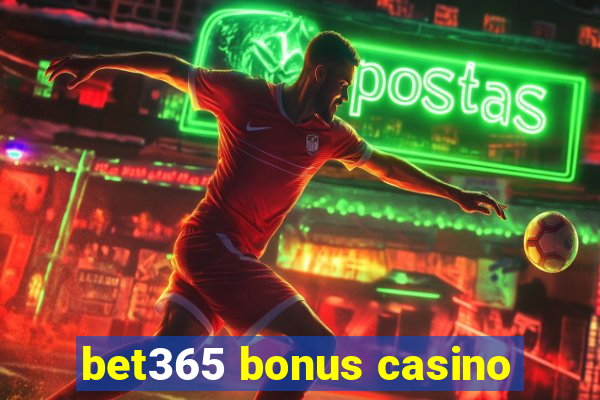 bet365 bonus casino