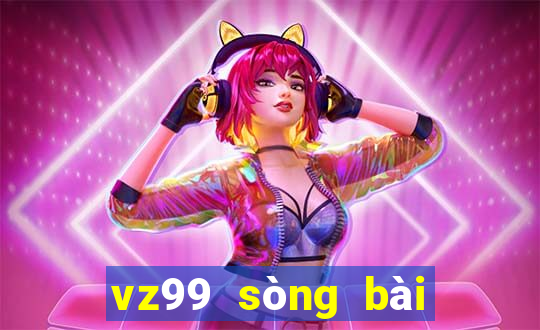 vz99 sòng bài trực tuyến