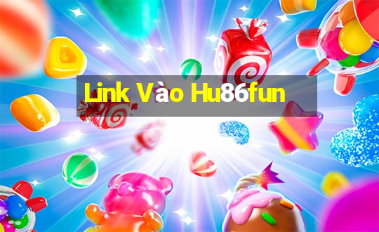 Link Vào Hu86fun