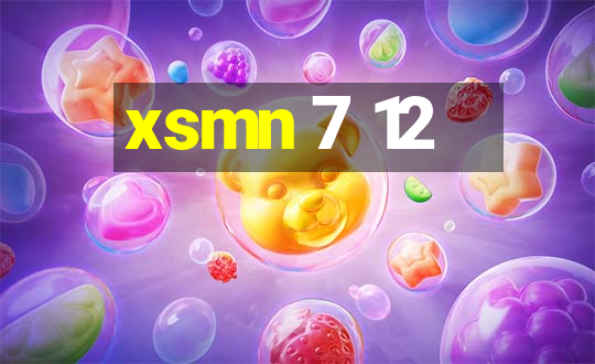 xsmn 7 12