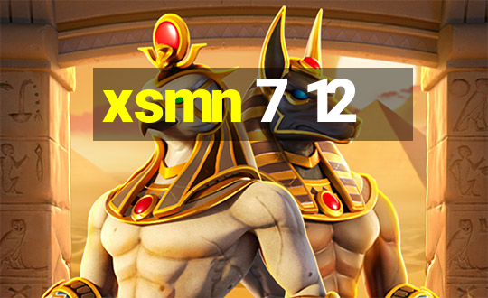 xsmn 7 12