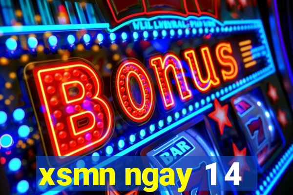 xsmn ngay 1 4