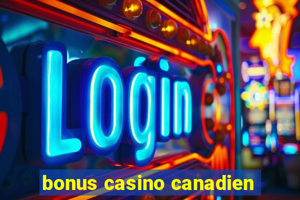 bonus casino canadien