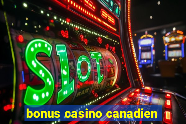 bonus casino canadien