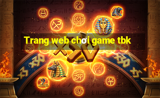 Trang web chơi game tbk