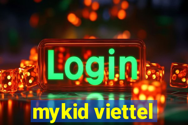 mykid viettel