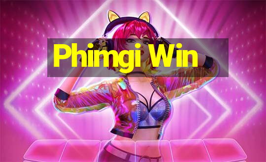 Phimgi Win