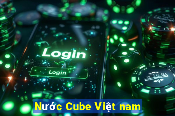 Nước Cube Việt nam