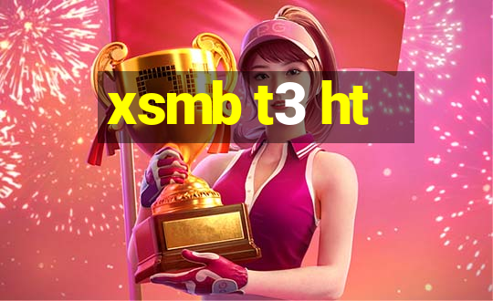 xsmb t3 ht