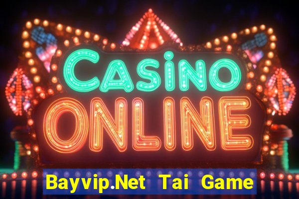 Bayvip.Net Tai Game Bài Đổi Thưởng Uy Tín