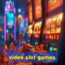 video slot games