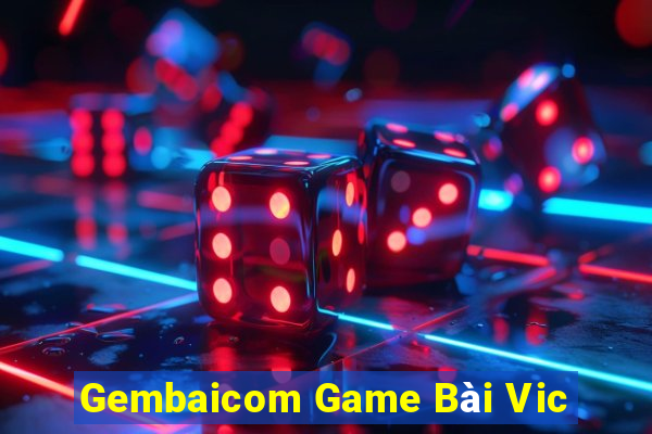 Gembaicom Game Bài Vic