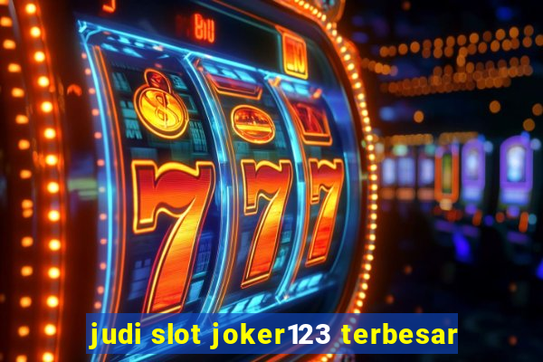 judi slot joker123 terbesar