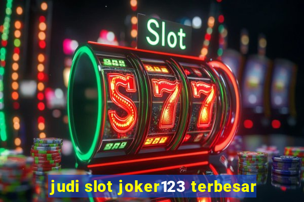 judi slot joker123 terbesar