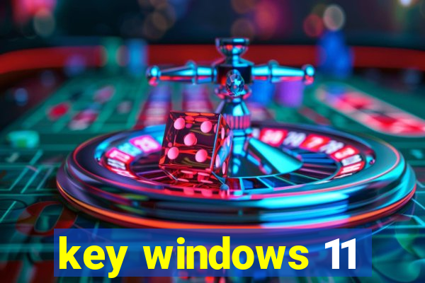 key windows 11