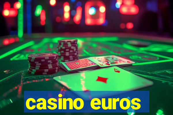 casino euros