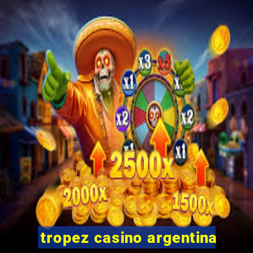 tropez casino argentina