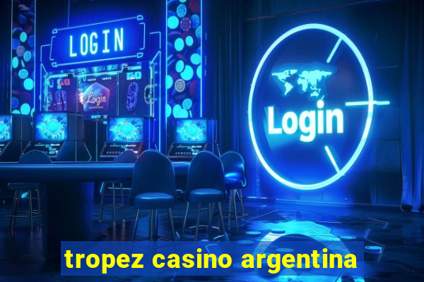 tropez casino argentina