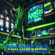 tropez casino argentina