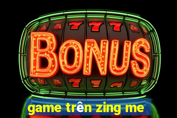 game trên zing me