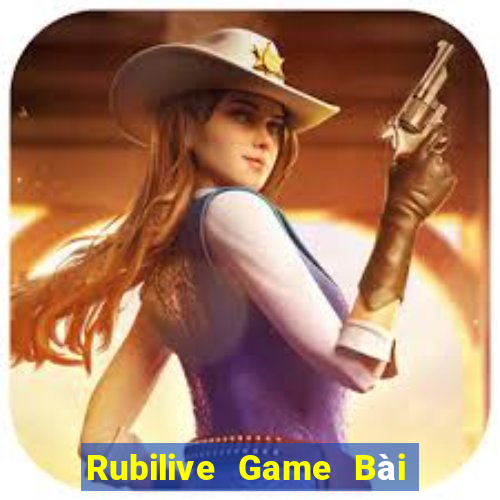 Rubilive Game Bài Slot Đổi Thưởng