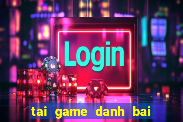 tai game danh bai tu quy