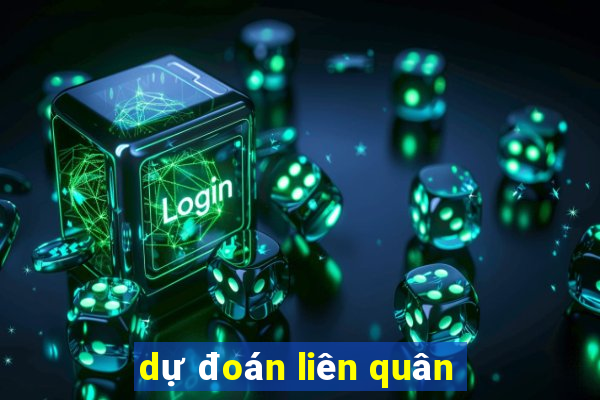 dự đoán liên quân