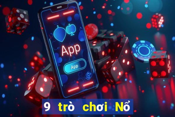 9 trò chơi Nổ Kim Hoa là gì