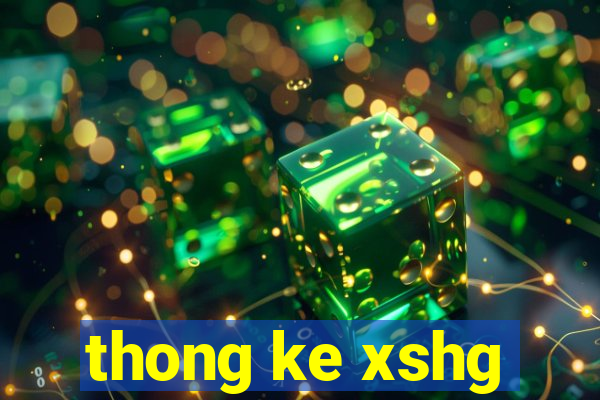 thong ke xshg