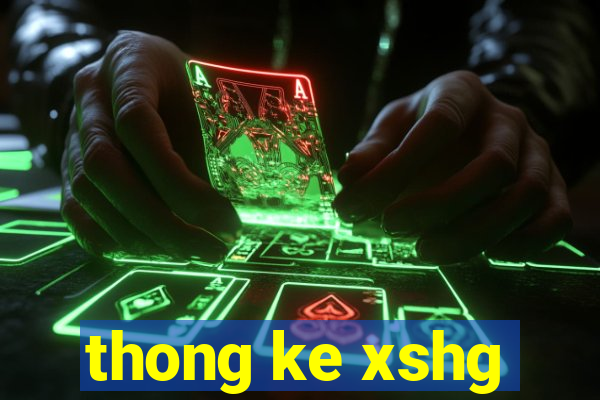 thong ke xshg