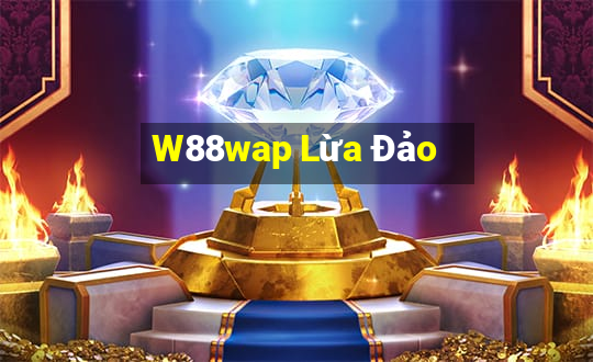 W88wap Lừa Đảo