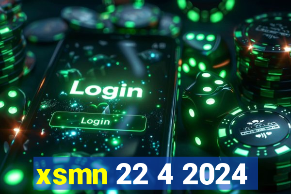 xsmn 22 4 2024