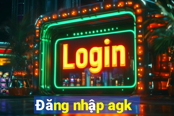 Đăng nhập agk