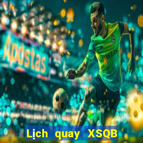 Lịch quay XSQB ngày 23