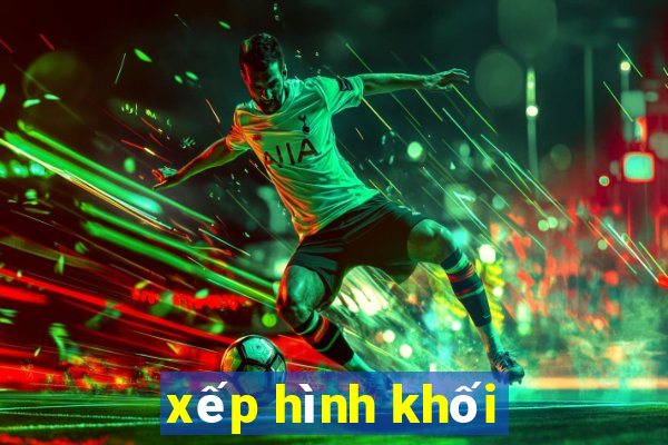 xếp hình khối