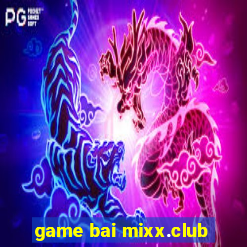 game bai mixx.club