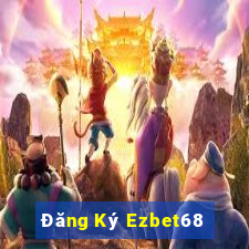 Đăng Ký Ezbet68