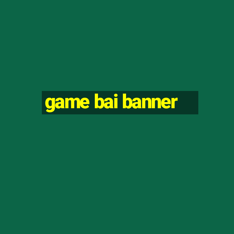 game bai banner